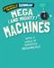 Stupendous and Tremendous Technology: Mega and Mighty Machines